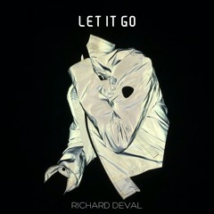 Let It Go (Original Mix)- Richard Deval