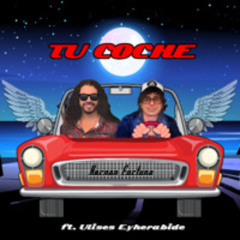 Tu Coche (ft. Ulises Eyherabide)