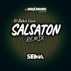 El Rubio Loco - Salsaton (Seima Afro Latin Remix)