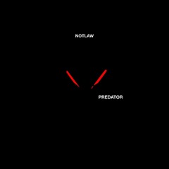 NOTLAW - Predator