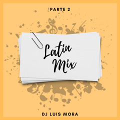 DjLuis Mora - Latin Mix 2