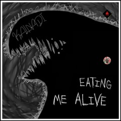 EATING ME ALIVE (DEMO) (PROD BY SATYA)