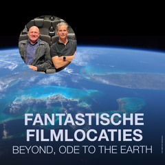 Beyond: André Kuipers over zijn film én de locaties van de beste ruimtefilms