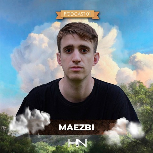 Maezbi - Here and Now Podcast 01