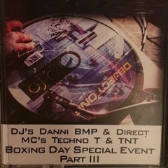 DJ Dani BPM & Direct Mc's Techno T & TNT Boxing Day Special Part 3