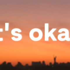 Its Okay