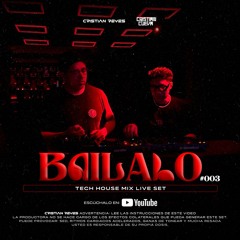 BAILALO #3 - CRISTIAN REYES B2B CRISTIAN CUEVA X LULA - TECH HOUSE
