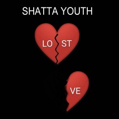 Shatta Youth - Lost Love ♥ [Dancehall / Afrobeat 2022]