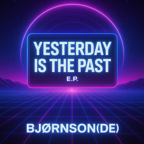 yesterday is the past e.p.