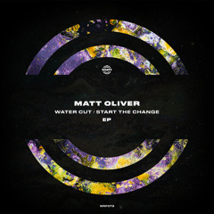 PREMIERE: Matt Oliver - Start the Change [WARPP]
