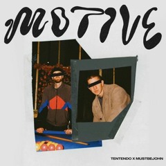 Tentendo & Mustbejohn - Motive (2katz Remix)