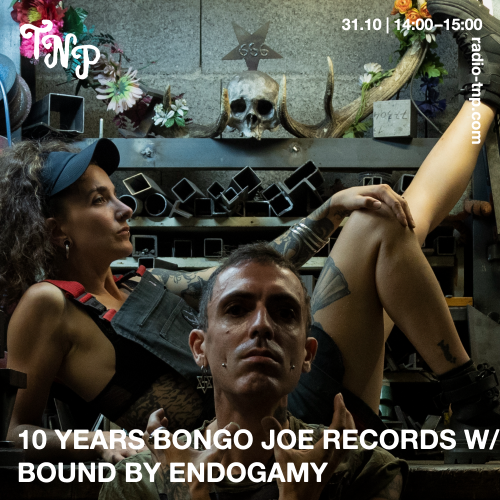 10 Years Bongo Joe Records w/ Bound By Endogamy