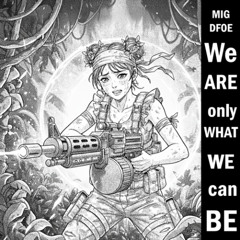 We are only what we can be