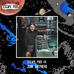 Escape Pods 04: John Shepherd - Hosted by Ralph Lawson & Ben Randm