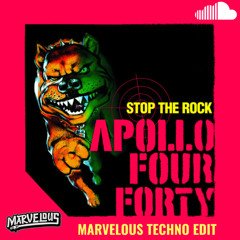 Apollo 440 - Stop the Rock (Marvelous Techno Edit)