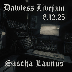 DAWless Livejam 06.12.25.