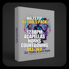 HALFSTEP DJ Tools & SFX Pack (128BPM Acapellas, Horns, Countdowns) ** Free Download **