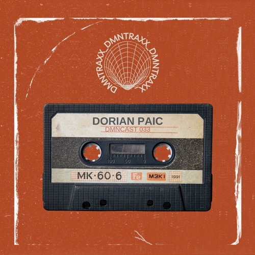 DMNCAST 033 - Dorian Paic