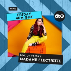 Box Of Tricks Episode 32 with Madame Electrifie