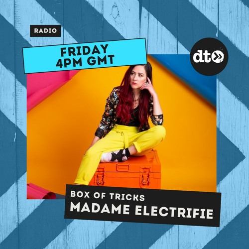 Box Of Tricks Episode 32 with Madame Electrifie
