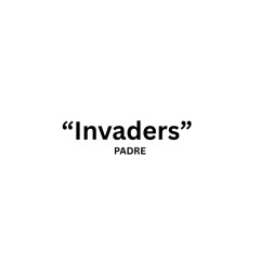 INVADERS- Padre