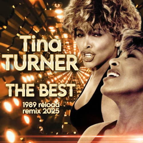 Stream Tina TURNER / The Best (1989 reload remix 2025) by