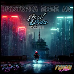 DYSTOPIA: 2022 AD (Darksynth/Cyberpunk/Synthwave Year Mix by NeonLizard)