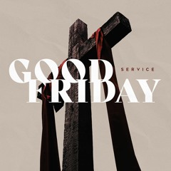 The Sacrifice | Good Friday Sermon | Pastor Ryan Brown