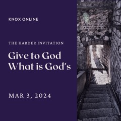 March 3, 2024 | Luke 20:20-26 | Give To God What Is God’s