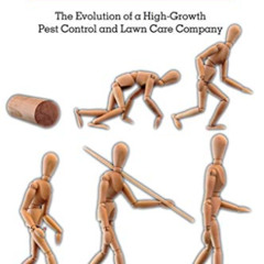 FREE EPUB 📤 From Technician to CEO: The Evolution of a High-Growth Pest Control and
