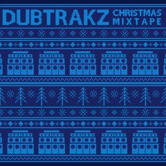 Christmas mixtape DUBTRAKZ