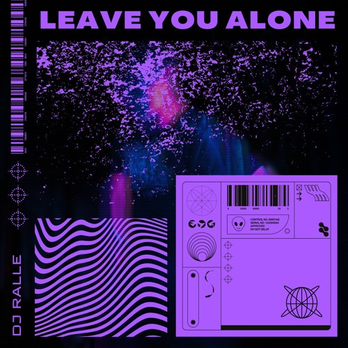 DJ RALLE - LEAVE YOU ALONE (FREE DL)