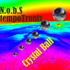 Crystal Ball - N.o.b.S / tempoTronix