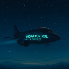 GROOVE CONTROL (AUTO PILOT) V7