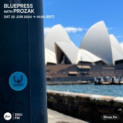 Bluepress with Prozak  - 22 June 2024