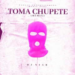 Toma Chupete - DJ Niar (Tik Tok Remix)