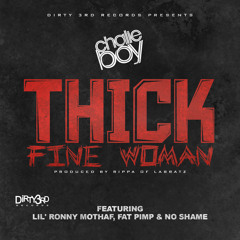 Thick Fine Woman (feat. Lil' Ronny MothaF, Fat Pimp & No Shame)
