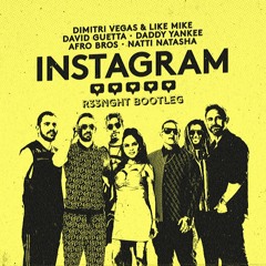 Dimitri Vegas & Like Mike, David Guetta, Afro Bros & Natti Natasha - Instagram (R33NGHT Bootleg)
