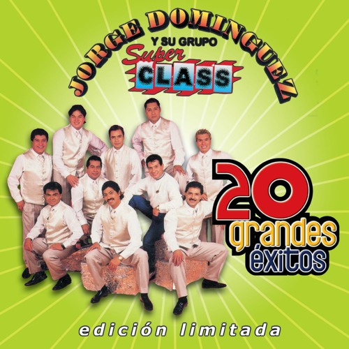 Jorge Dominguez y su Grupo Super Class - Y vamos a querernos