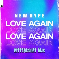 NEW HYPE - LOVE AGAIN (BITTENCOURT RMX)