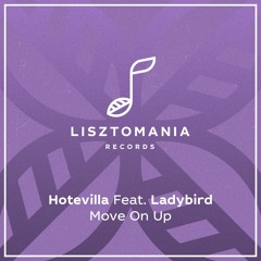HSM PREMIERE | Hotevilla Feat. Ladybird - Move On Up (This Mix) [Lisztomania Records]