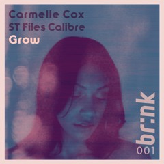 Carmelle Cox, ST Files & Calibre - Grow