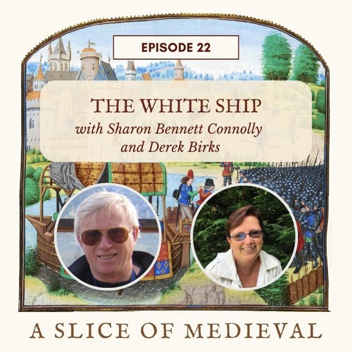 The White Ship | A Slice of Medieval #22