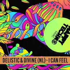 Delistic x Divine - I Can Feel  [Happy Techno Music, 2023]