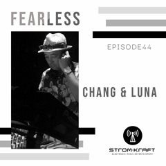 FEARLESS EPISODE44 - Chang & LuNa @ STROM:KRAFT RADIO