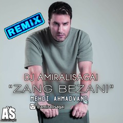 Zang Bezani Mehdi Ahmadvand Remix By Dj Amiralisagai
