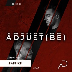 Adjust (BE) Invites #043 | BASSIKS |