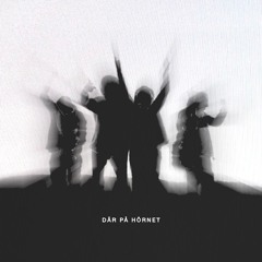 Där på hörnet (feat. Mwuana & Samboii)