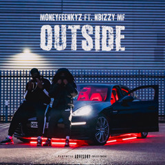 moneyfeenkyz ft nbizzy mf OUTSIDE