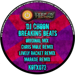 DJ Choon - Breaking Beats (MarAxe Remix)
